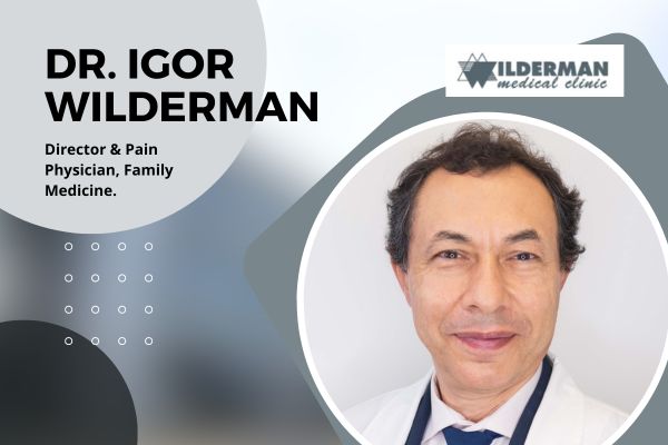 Dr. Igor Wilderman Director & Pain Physician, Family Medicine